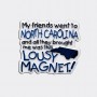 Rubber Magnet - North Carolina Lousy Magnet